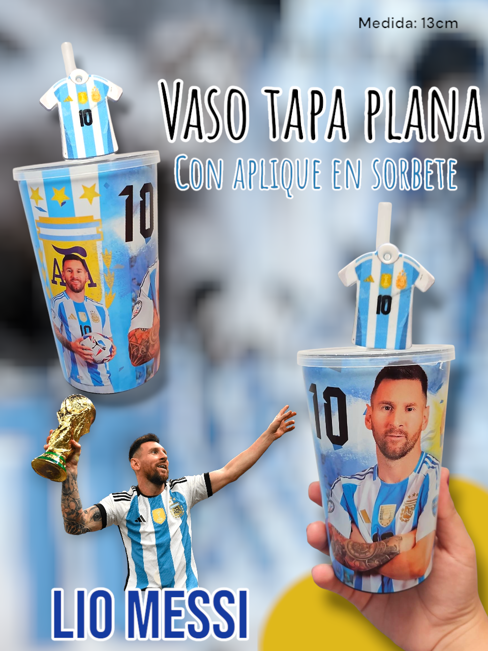 Vaso Tapa Plana Con Aplique en Sorbete Lio Messi 